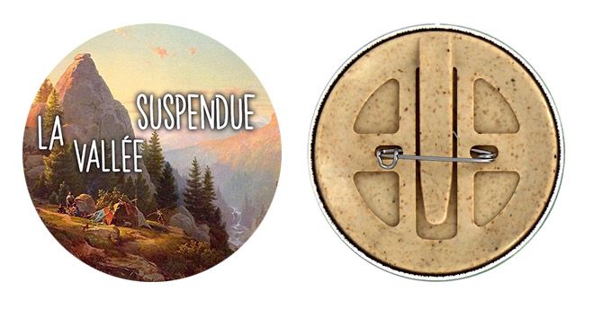 en adhérant à La Vallée Suspendue, tu reçois notre badge écologique !